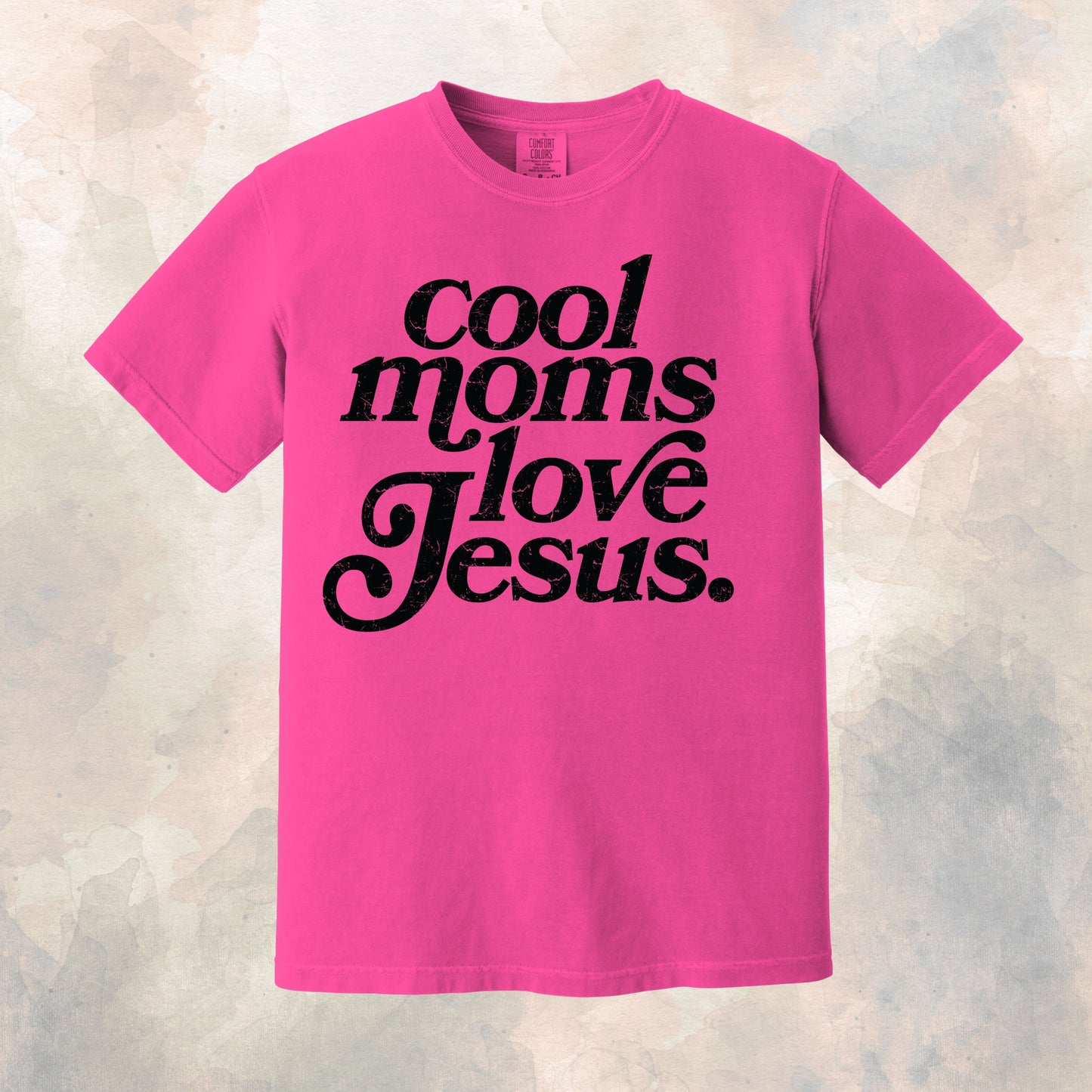 Cool Moms Love Jesus Neon Pink
