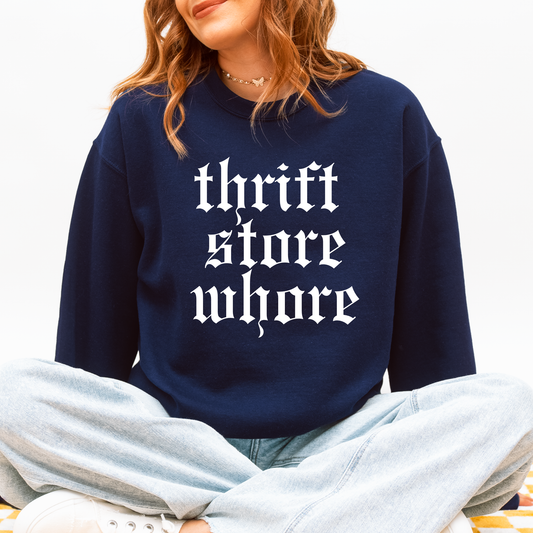 Thrift Store Whor3 Crewneck