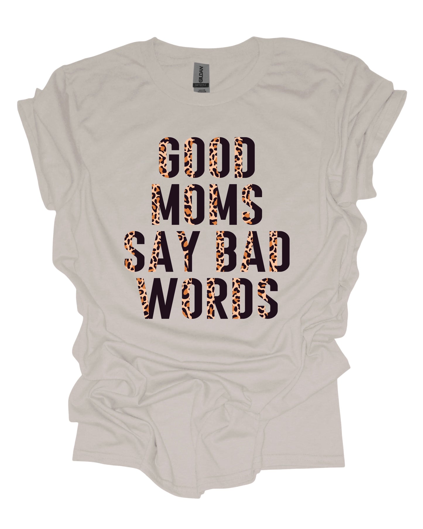 Good moms, bad words - T-Shirt