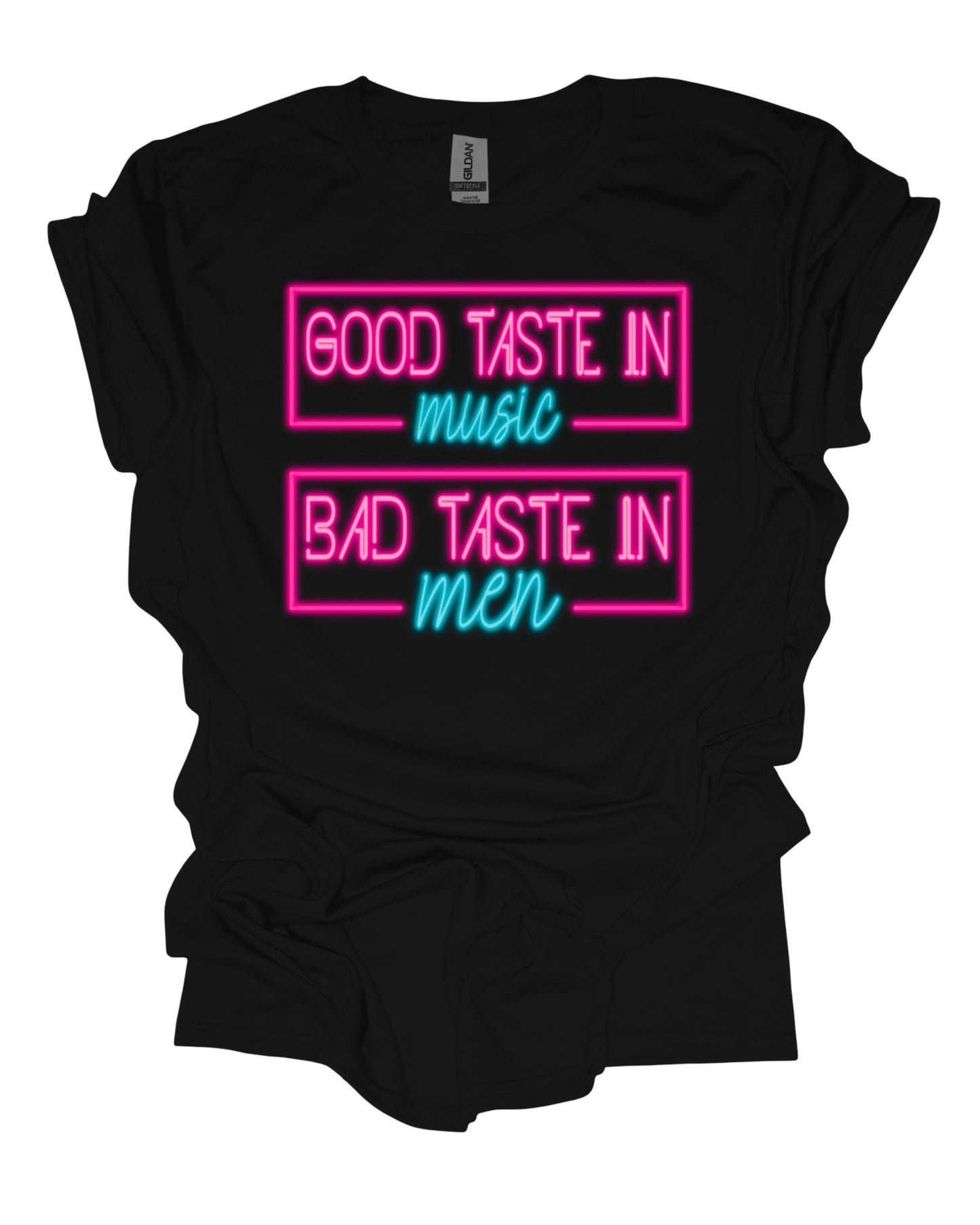 Bad taste in men neon  - T-Shirt