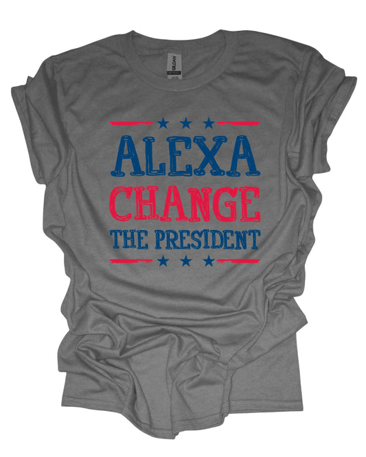 Alexa change the president - T-Shirt