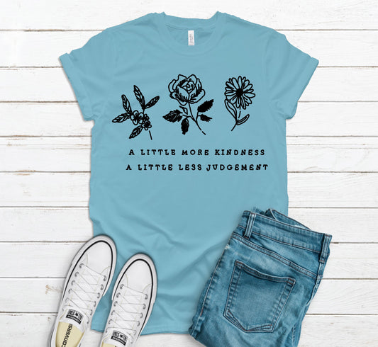 A little more kindness tee