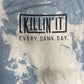Killin’ it everyday bleached tee