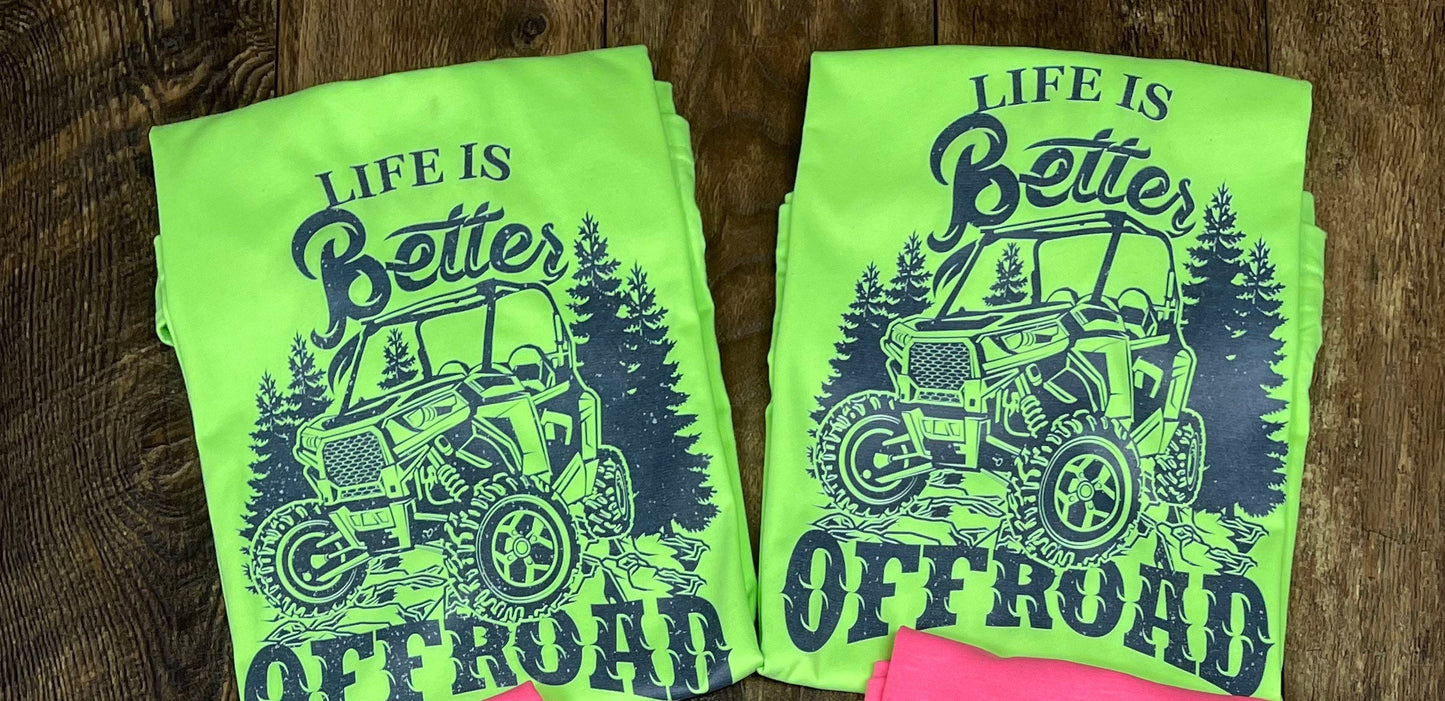 Life is better off-road  tee